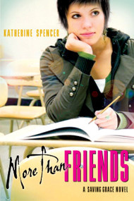 More Than Friends (A Saving Grace Novel) by Katherine Spencer, 9780152057466