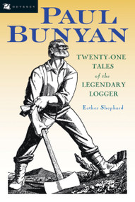 Paul Bunyan - 9780152058579 by Esther Shephard, Rockwell Kent, 9780152058579