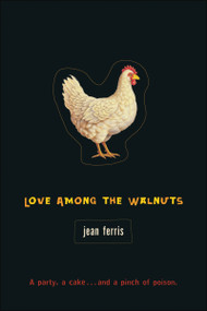 Love Among the Walnuts by Jean Ferris, 9780152062279