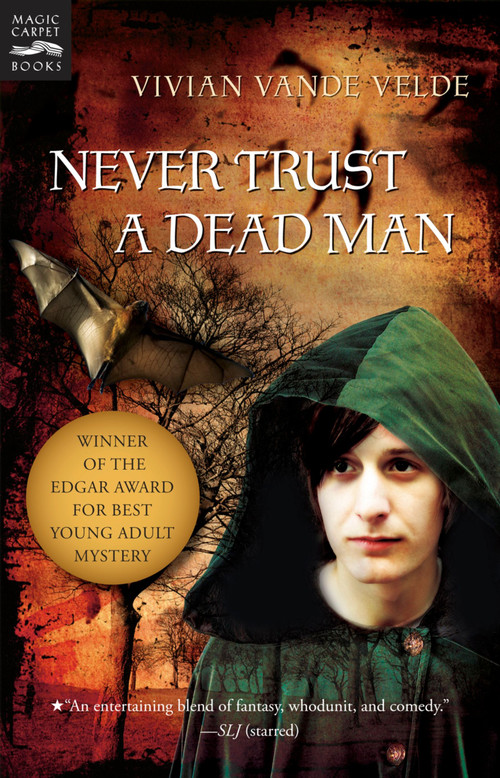 Never Trust a Dead Man by Vivian Vande Velde, 9780152064488