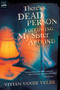 There's a Dead Person Following My Sister Around by Vivian Vande Velde, 9780152064679