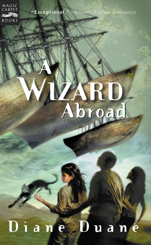 A Wizard Abroad (The Fourth Book in the Young Wizards Series) by Diane Duane, 9780152162382