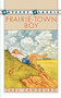 Prairie-Town Boy by Carl Sandburg, Joe Krush, 9780152633325