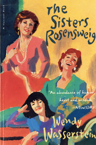 The Sisters Rosensweig by Wendy Wasserstein, 9780156000130