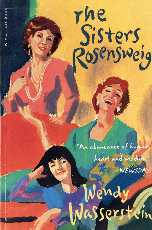 The Sisters Rosensweig by Wendy Wasserstein, 9780156000130