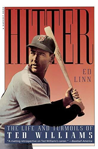 Hitter (The Life and Turmoils of Ted Williams) by Ed Linn, 9780156000918