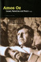 Israel, Palestine and Peace (Essays) by Amos Oz, 9780156001922