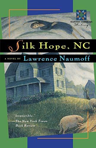 Silk Hope, Nc by Lawrence Naumoff, 9780156002073