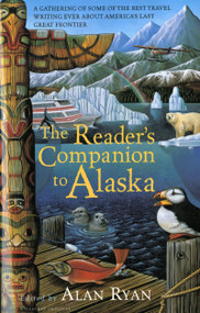 The Reader's Companion To Alaska by Alan Ryan, 9780156003681