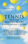 Tennis and the Meaning of Life (A Literary Anthology of the Game) by Jay Jennings, 9780156004077