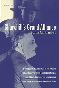 Churchill's Grand Alliance by John Charmley, 9780156004701