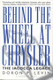 Behind the Wheel at Chrysler (The Iacocca Legacy) by Doron P. Levin, 9780156004749