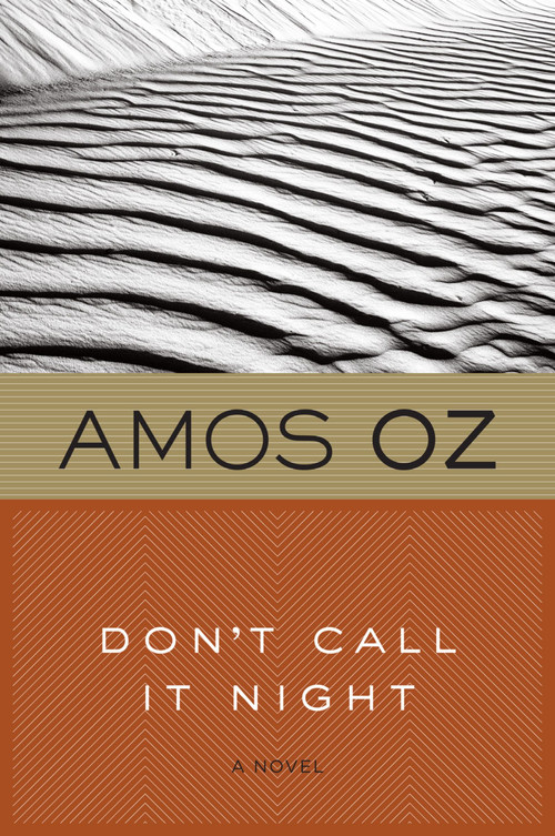 Don't Call It Night by Amos Oz, 9780156005579