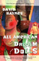 All American Dream Dolls by David Haynes, 9780156005722