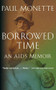 Borrowed Time (An AIDS Memoir) by Paul Monette, 9780156005814