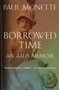 Borrowed Time (An AIDS Memoir) by Paul Monette, 9780156005814