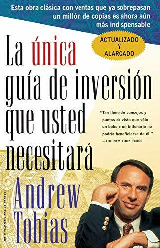La única guía de inversión que usted necesitará (Spanish Edition) by Andrew Tobias, 9780156005999