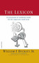 The Lexicon (A Cornucopia of Wonderful Words for the Inquisitive Word Lover) by William F. Buckley Jr., 9780156006163