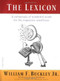 The Lexicon (A Cornucopia of Wonderful Words for the Inquisitive Word Lover) by William F. Buckley Jr., 9780156006163