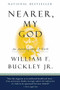 Nearer, My God (An Autobiography of Faith) by William F. Buckley Jr., 9780156006187