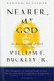 Nearer, My God (An Autobiography of Faith) by William F. Buckley Jr., 9780156006187