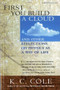 First You Build a Cloud (And Other Reflections on Physics as a Way of Life) by K. C. Cole, 9780156006460