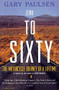 Zero to Sixty (The Motorcycle Journey of a Lifetime) by Gary Paulsen, 9780156007047