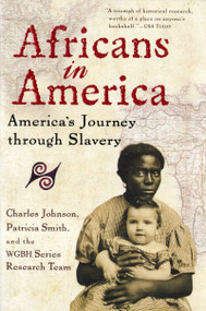 Africans In America (America's Journey through Slavery) by Charles Johnson, Patricia Smith, WGBH Series Research Team, 9780156008549