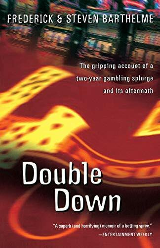 Double Down (Reflections on Gambling and Loss) by Frederick Barthelme, Steven Barthelme, 9780156010702