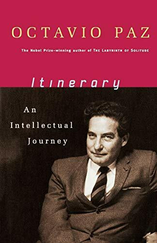 Itinerary (An Intellectual Journey) by Octavio Paz, Jason Wilson, Charles Tomlinson, 9780156010719