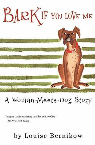 Bark If You Love Me by Louise Bernikow, 9780156010955