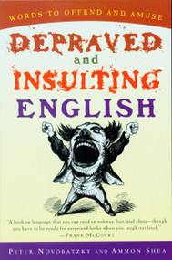 Depraved And Insulting English by Peter Novobatzky, Ammon Shea, 9780156011495