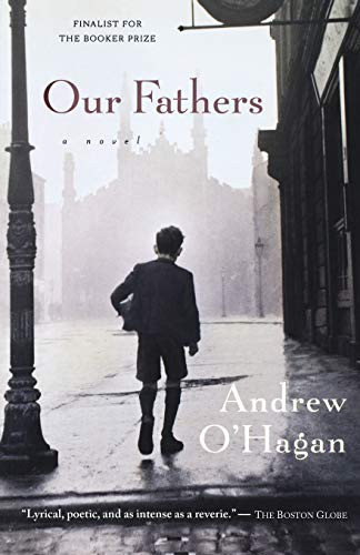 Our Fathers (A Novel  by the Author of The Missing) by Andrew O'Hagan, 9780156012027