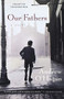 Our Fathers (A Novel  by the Author of The Missing) by Andrew O'Hagan, 9780156012027