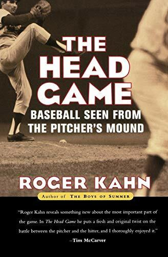 The Head Game (Baseball Seen from the Pitcher's Mound) by Roger Kahn, 9780156013048