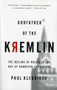 Godfather of the Kremlin (The Decline of Russia in the Age of Gangster Capitalism) by Paul Klebnikov, 9780156013307
