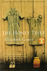 The Honey Thief by Elizabeth Graver, 9780156013901
