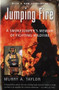 Jumping Fire (A Smokejumper's Memoir of Fighting Wildfire) by Murry A. Taylor, 9780156013970