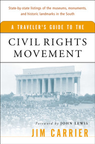 A Traveler's Guide To The Civil Rights Movement by Jim Carrier, John Lewis, 9780156026970