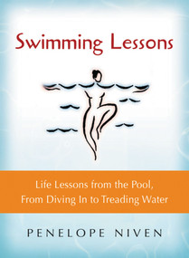 Swimming Lessons (Life Lessons from the Pool, from Diving in to Treading Water) by Rohinton Mistry, Penelope Niven, Jim Nocito, 9780156027076