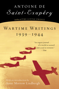 Wartime Writings 1939-1944 by Antoine de Saint-Exupéry, 9780156027533