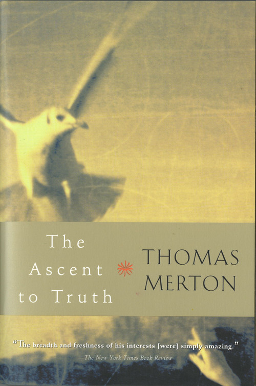 The Ascent To Truth by Thomas Merton, 9780156027724