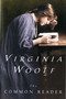 The Common Reader (First Series, Annotated Edition) by Virginia Woolf, 9780156027786