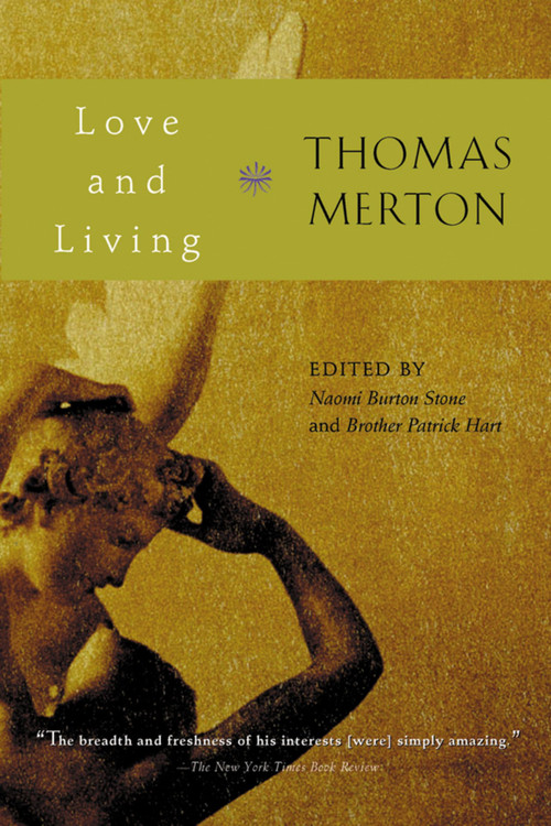 Love And Living by Thomas Merton, 9780156027991