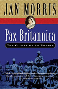 Pax Britannica (Climax of an Empire) by Jan Morris, 9780156028011