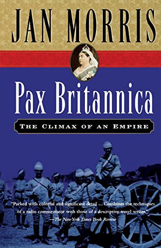 Pax Britannica (Climax of an Empire) by Jan Morris, 9780156028011