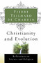 Christianity and Evolution by Pierre Teilhard de Chardin, 9780156028189
