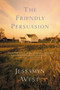 The Friendly Persuasion by Jessamyn West, 9780156029094