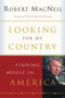 Looking for My Country (Finding Myself in America) by Robert MacNeil, 9780156029100