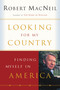 Looking For My Country (Finding Myself in America) by Robert MacNeil, 9780156029100